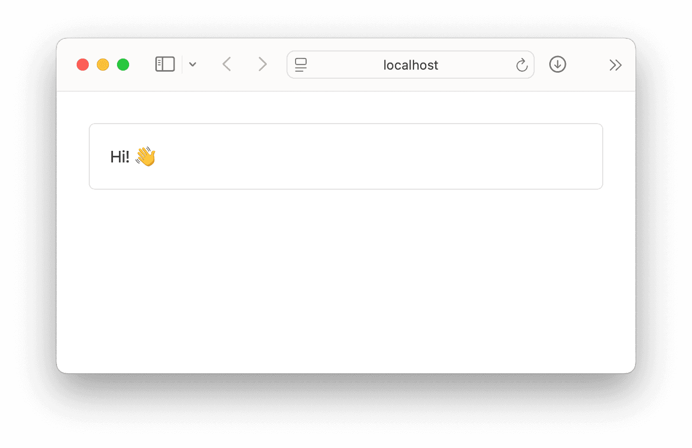A screenshot of a simple React application. It renders one element, a rounded container with a blue border and the text 'Hi! đź‘‹' inside.